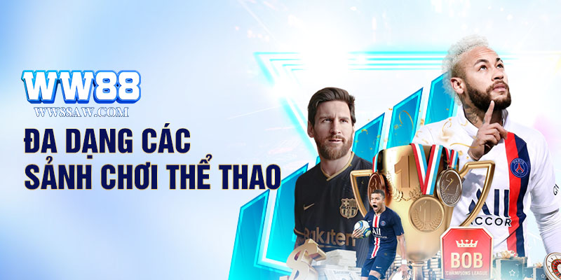 Đa dạng các sảnh chơi chất lượng để trải nghiệm