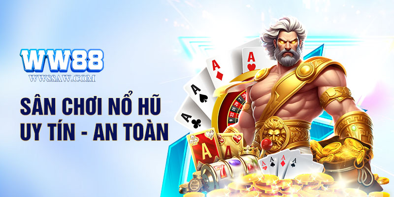 Sân chơi đảm bảo an toàn cho hội viên khi tham gia nổ hũ