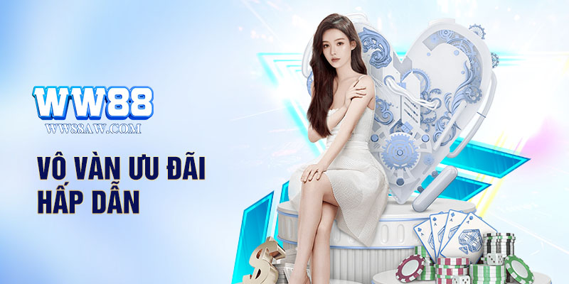 Vô vàn ưu đãi hấp dẫn